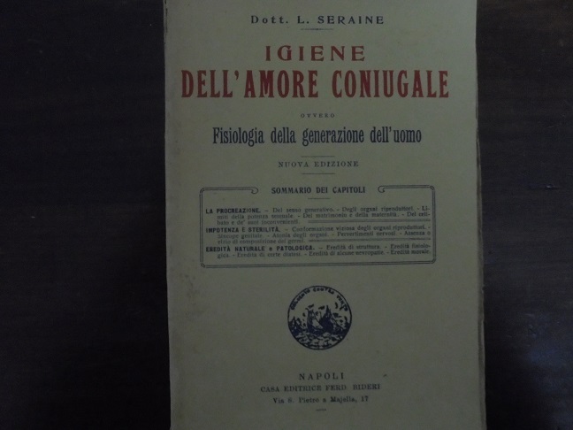 IGIENE DELL`AMORE CONIUGALE OVVERO FISIOLOGIA DELLA GENERAZIONE DELL`UOMO