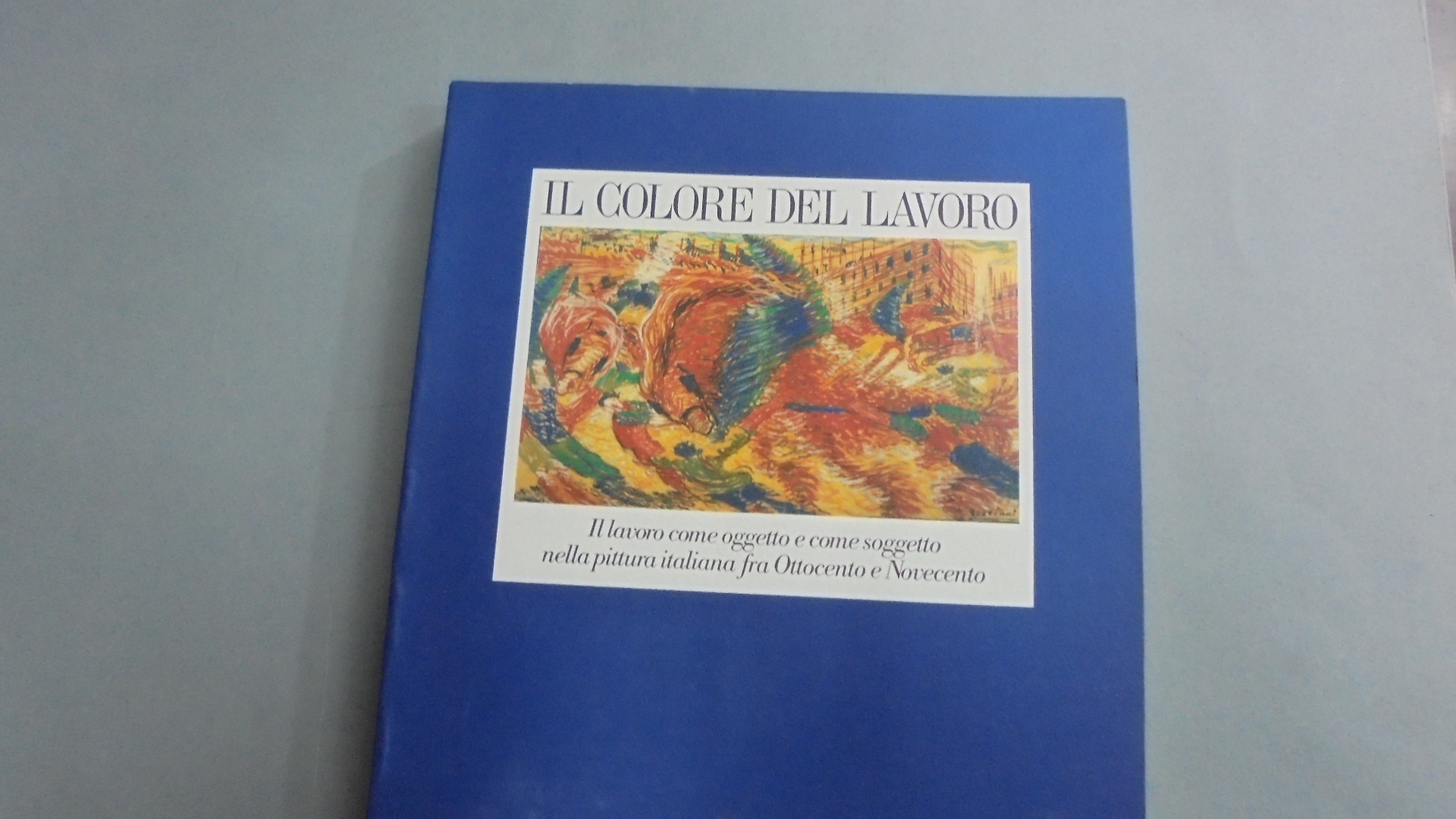 IL COLORE DEL LAVORO Il lavoro come oggetto e come …