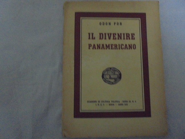 IL DIVENIRE PANAMERICANO Quaderni di Cultura Politica. Serie XI. N. …