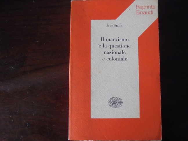 IL MARXISMO E LA QUESTIONE NAZIONALE E COLONIALE