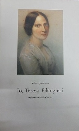 IO, TERESA FILANGIERI Prefazione di Nicola Consales.