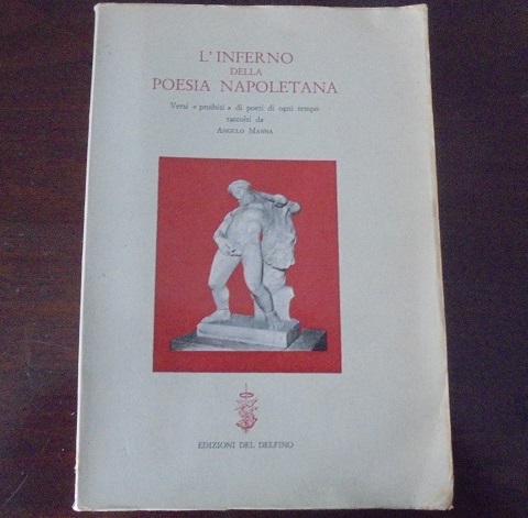 L`INFERNO DELLA POESIA NAPOLETANA Versi "probiti" di poeti di ogni …