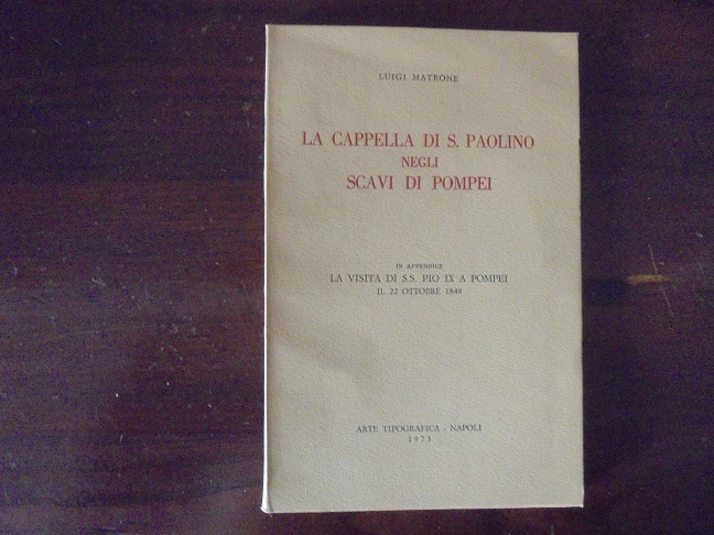 LA CAPPELLA DI S. PAOLINO NEGLI SCAVI DI POMPEI