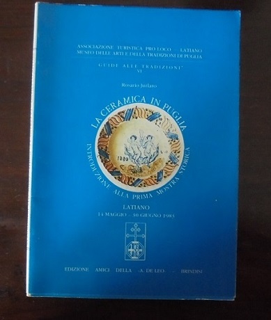 LA CERAMICA IN PUGLIA. GUIDA ALLE TRADIZIONI Introduzione alla prima …