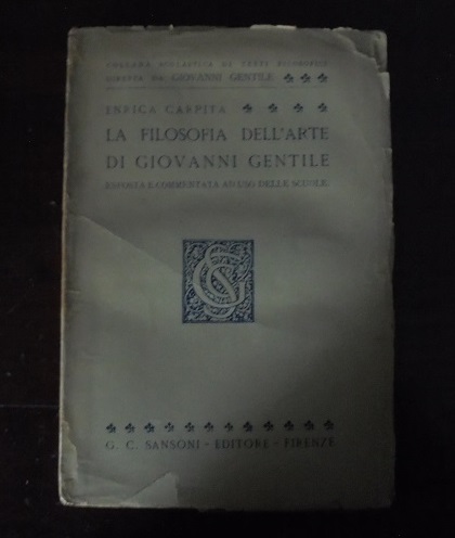 LA FILOSOFIA DELL`ARTE DI GIOVANNI GENTILE Esposta e commentata ad …