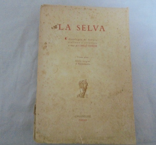 LA SELVA. VOL. 1. DALLE ORIGINI AL RINASCIMENTO Antologia di …