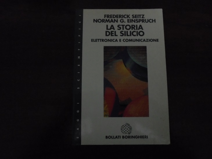 LA STORIA DEL SILICIO Elettronica e comunicazione.