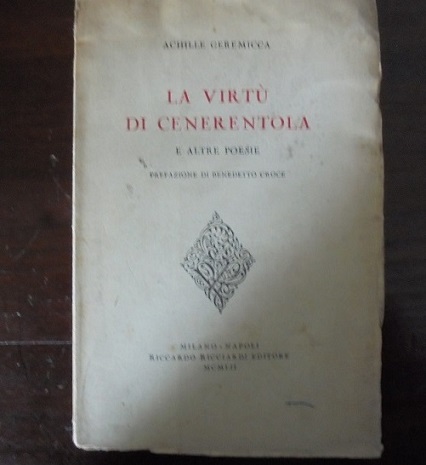 LA VIRTU` DI CENERENTOLA E ALTRE POESIE Prefazione di Benedetto …