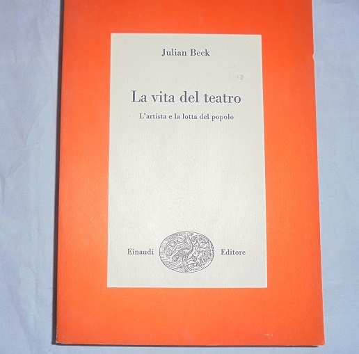 LA VITA DEL TEATRO. L`ARTISTA E LA LOTTA DEL POPOLO …