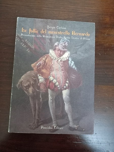 LE FOLLIE DEL MENESTRELLO BERNARDO Presentazione della Principessa Dialta Fadda …