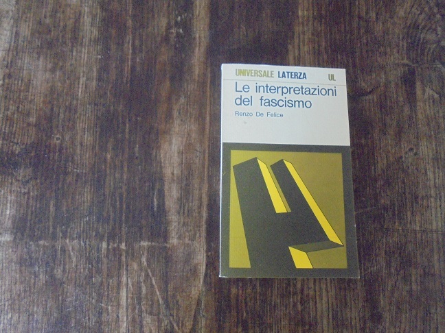 LE INTERPRETAZIONI DEL FASCISMO