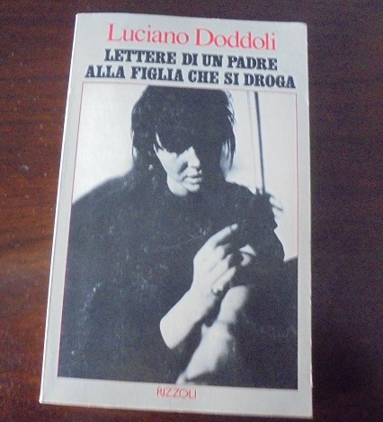 LETTERE DI UN PADRE ALLA FIGLIA CHE SI DROGA