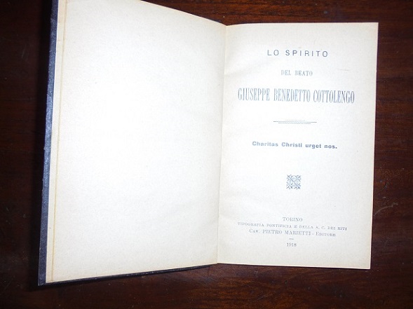 LO SPIRITO DEL BEATO GIUSEPPE BENEDETTO COTTOLENGO Charitas Christi urget …