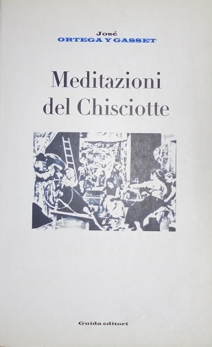 MEDITAZIONI DEL CHISCIOTTE Introduzione di Otello Lottini.