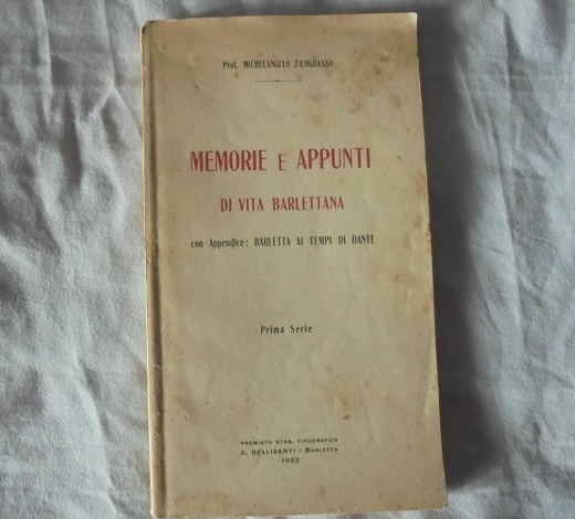 MEMORIE E APPUNTI DI VITA BARLETTANA Con Appendice: Bartletta ai …