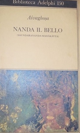 NANDA IL BELLO. (SAUNDARANANDA-MAHAKAVYA) A cura di Alessandro Passi.