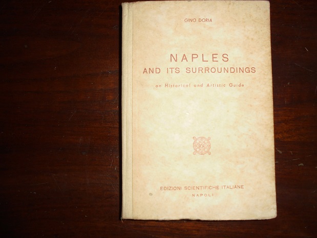 NAPLES AND ITS SURROUNDINGS. AN HISTORICAL AND ARTISTIC GUIDE. TRANSALATED …