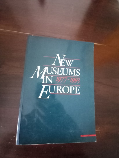 NEW MUSEUMS IN EUROPA. 1977-1993 Edited by Massimo Negri. Texts …