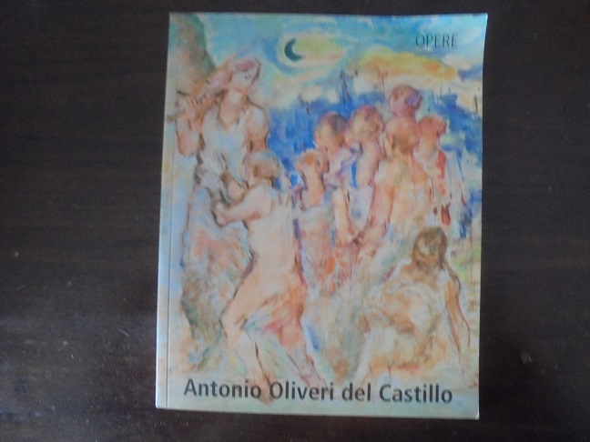 OPERE DI ANTONIO OLIVERI DEL CASTILLO