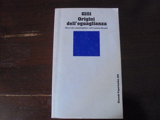 ORIGINI DELL`EGUAGLIANZA Ricerche sociologiche sull`antica Grecia.