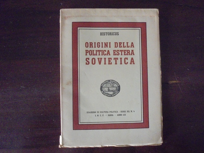 ORIGINI DELLA POLITICA ESTERA SOVIETICA. QUADERNI DI CULTURA POLITICA. SERIE …