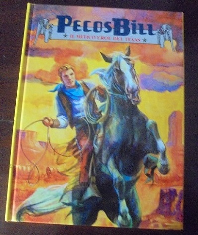 PECOS BILL IL MITICO EROE DEL TEXAS A cura di …