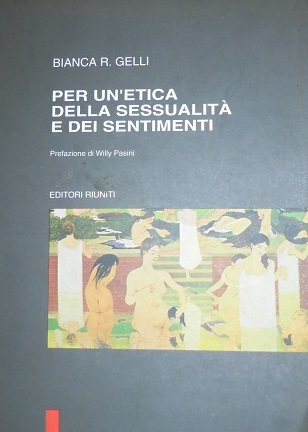 PER UN`ETICA DELLA SESSUALITA` E DEI SENTIMENTI Informazione/educazione sessuale a …