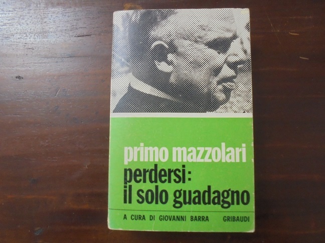 PERDERSI: IL SOLO GUADAGNO