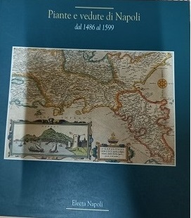 PIANTE E VEDUTE DI NAPOLI DAL 1486 AL 1599 L`origine …