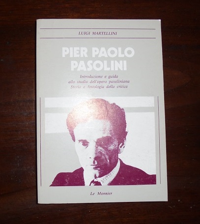 PIER PAOLO PASOLINI Introduzione e guida allo studio dell`opera pasoliniana. …