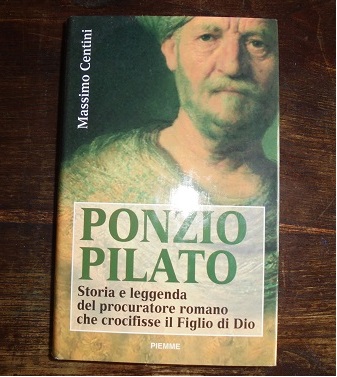 PONZIO PILATO Storia e leggende del procuratore romano che crocifisse …