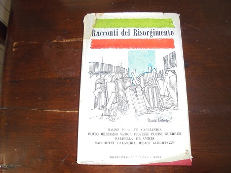 RACCONTI DEL RISORGIMENTO A cura di Carlo Bo. lIustrazioni di …