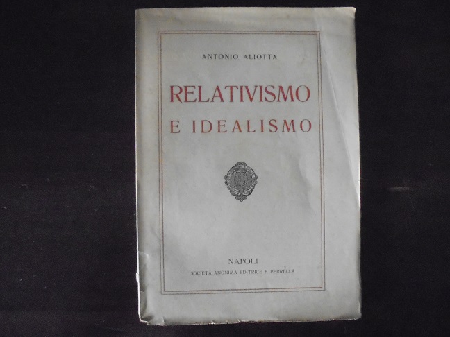 RELATIVISMO E IDEALISMO