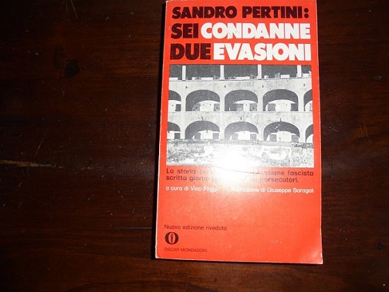 SEI CONDANNE DUE EVASIONI La storia segreta dalla repressione fascista …