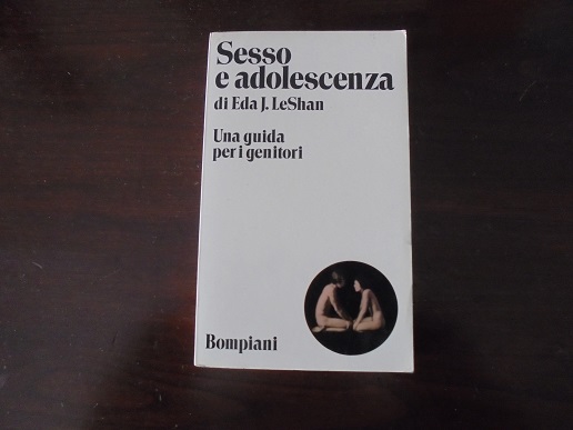 SESSO E ADOLESCENZA Una guida per i genitori.