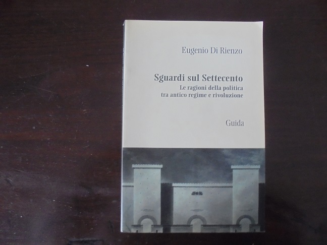 SGUARDI SUL SETTECENTO Le ragioni della politica tra antico regime …