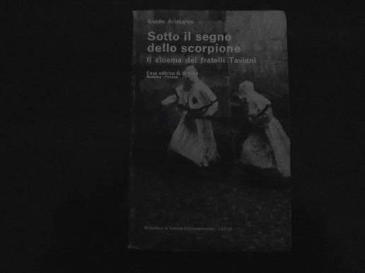 SOTTO IL SEGNO DELLO SCORPIONE Il cinema dei fratelli Taviani. …