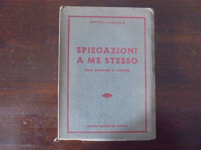SPIEGAZIONI A ME STESSO Note personali e colturali.