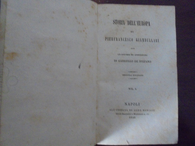 STORIA DELL`EUROPA Con un discorso ed annotazioni di Gabriello De …
