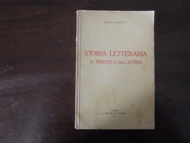 STORIA LETTERARIA DI TRIESTE E DELL`ISTRIA