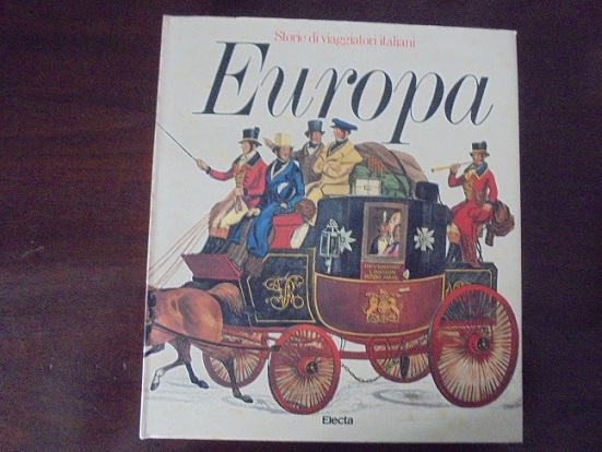STORIE DI VIAGGIATORI ITALIANI. EUROPA