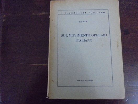 SUL MOVIMENTO OPERAIO ITALIANO Traduzione di Felice Platone.