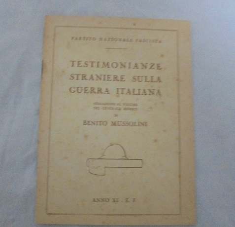 TESTIMONIANZE STRANIERE SULLA GUERRA ITALIANA Partito Nazionale Fascista.