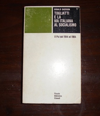 TOGLIATTI E LA VIA ITALIANA AL SOCIALISMO Il Pci dal …