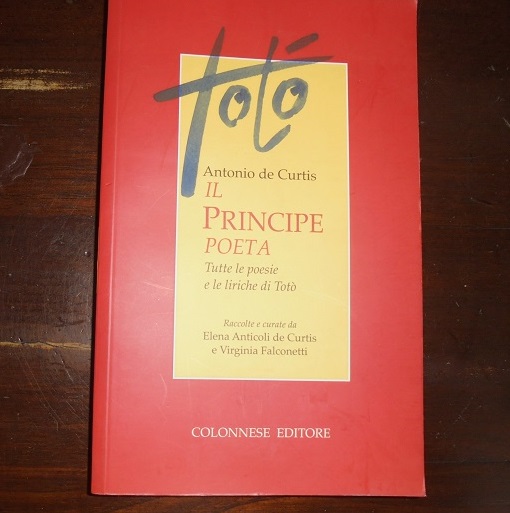 TOTO` ANTONIO DE CURTIS IL PRINCIPE POETA Raccolte e curate …