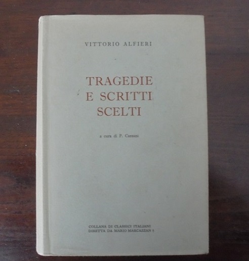 TRAGEDIE E SCRITTI SCELTI A cura di Pietro Cazzani.