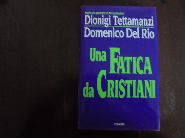 UNA FATICA DA CRISTIANI