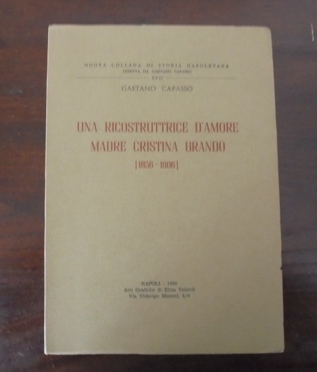 UNA RICOSTRUTTRICE D`AMORE MADRE CRISTINA BRANDO. (1856-1906)