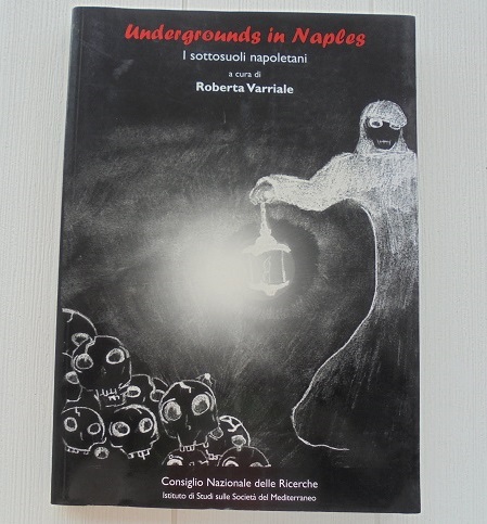 UNDERGROUNDS IN NAPLES. I SOTTOSUOLI NAPOLETANI