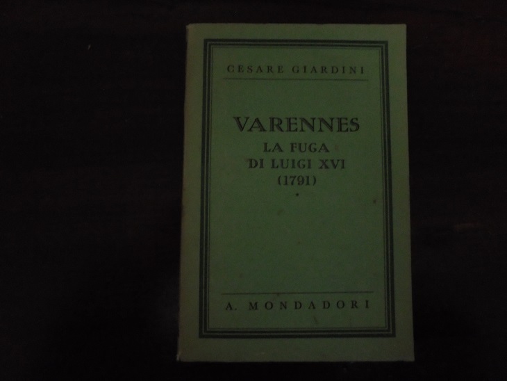 VARENNES. LA FUGA DI LUIGI XVI (1791